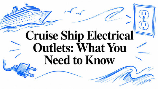 Cruise Ship Electrical Outlets: What You Need to Know