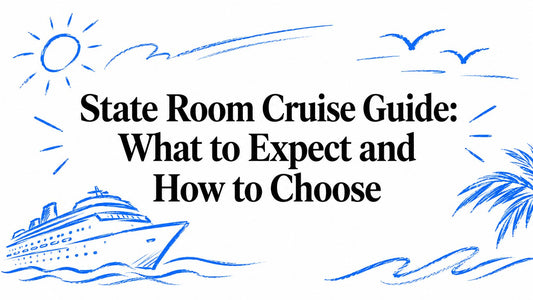 State Room Cruise Guide: What to Expect and How to Choose