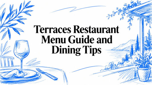 Terraces Restaurant Menu Guide and Dining Tips