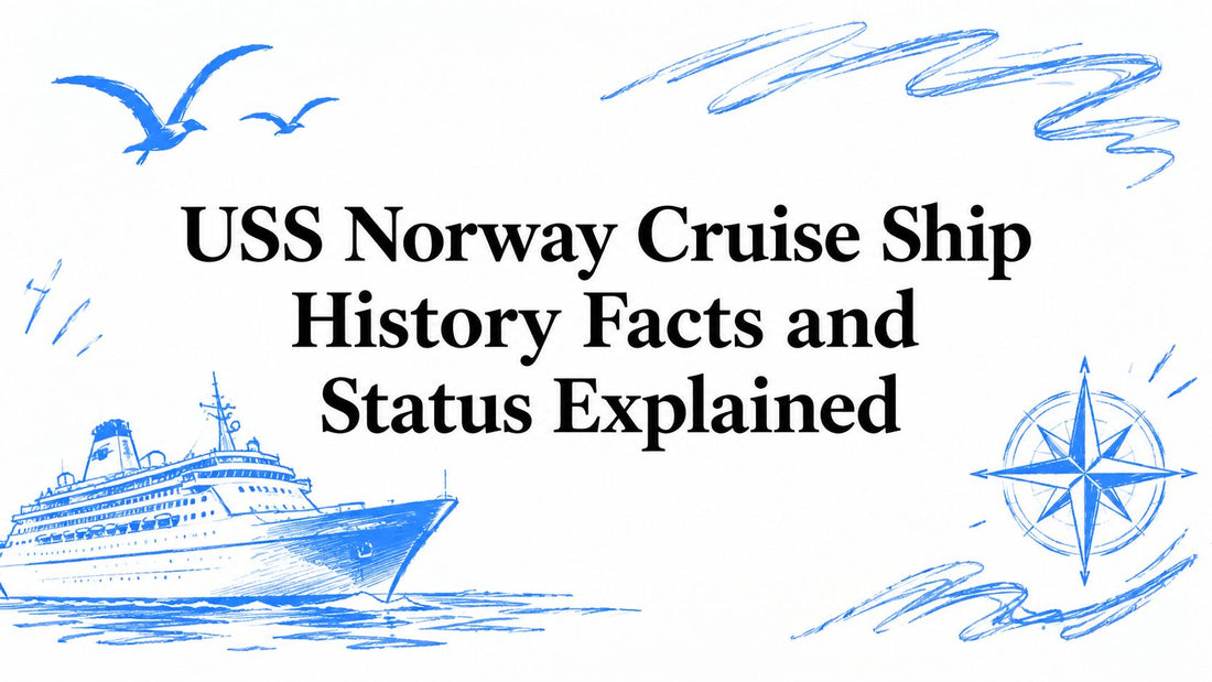 USS Norway Cruise Ship History Facts and Status Explained